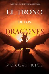 Imagen de icono El Trono de los Dragones (La Era de los Hechiceros—Libro Dos)