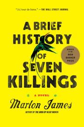 Icon image A Brief History of Seven Killings (Booker Prize Winner): A Novel