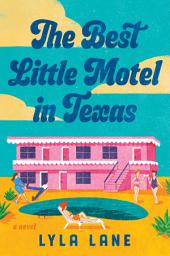 Icon image The Best Little Motel in Texas: A Novel