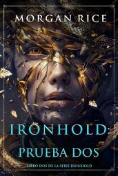 Imagen de icono Ironhold: Prueba dos (Libro dos de la serie Ironhold)